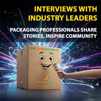 Interviews with Packaging Industry Leaders