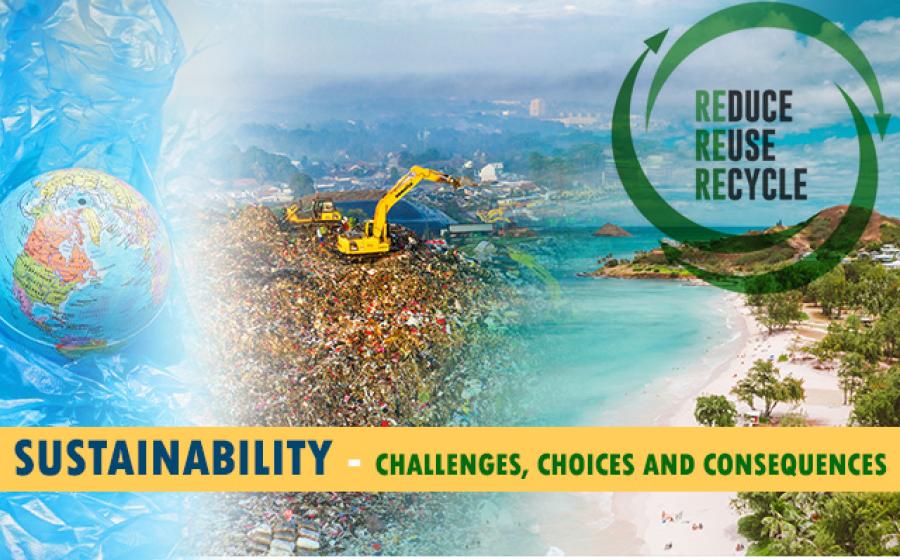 Sustainability - Challenges, Choices and Consequences